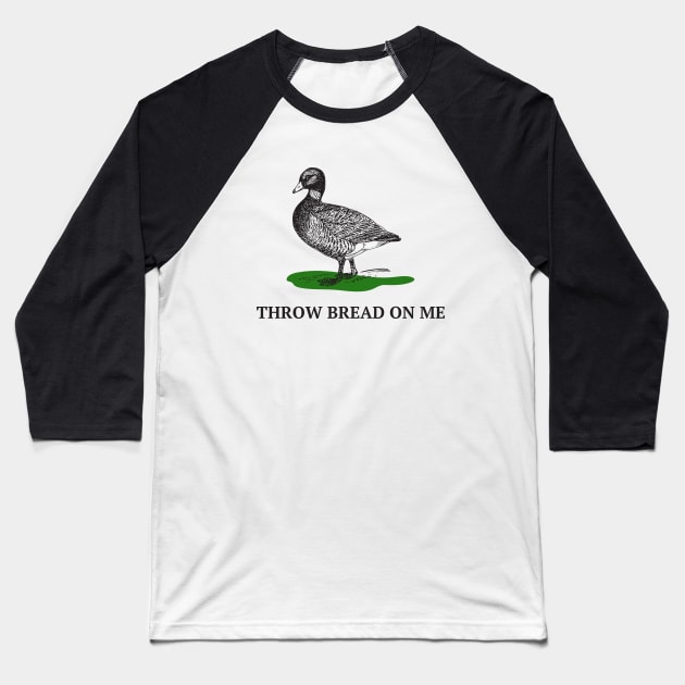 Throw bread on me, Gadsden flag duck meme Baseball T-Shirt by yass-art